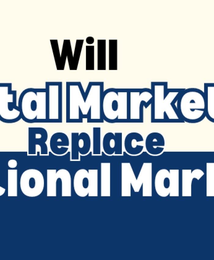 Will Digital Marketing Replace Traditional Marketing?